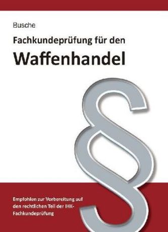 Fachkundeprüfung für den Waffenhandel