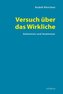 Versuch über das Wirkliche