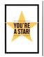 You're a Star!