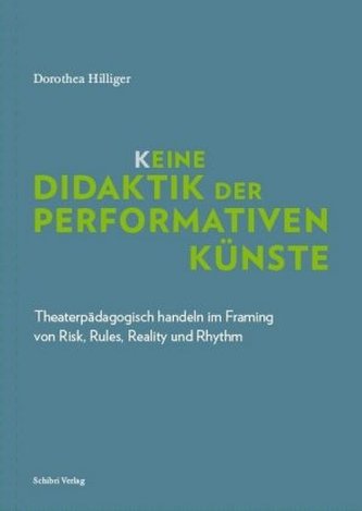 K_eine Didaktik der performativen Künste