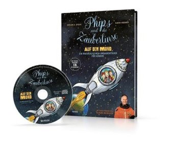 Phips und die Zauberlinse auf dem Mond, m.Audio-CD