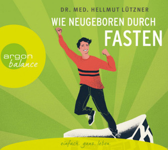Wie neugeboren durch Fasten, 4 Audio-CDs