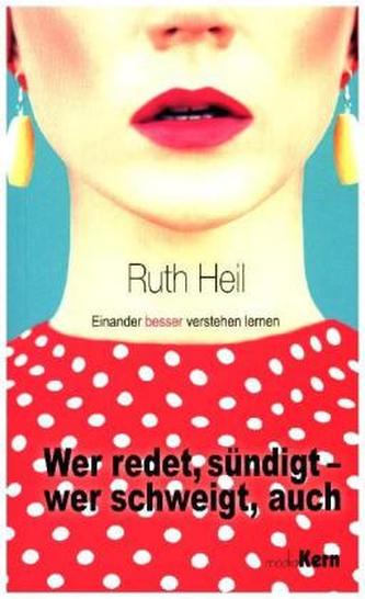 Wer redet, sündigt - wer schweigt, auch