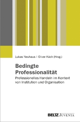 Bedingte Professionalität