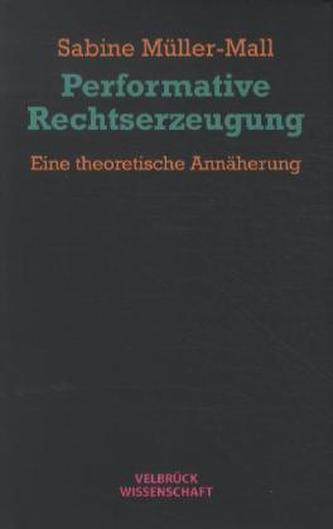Performative Rechtserzeugung