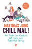 Chill mal!