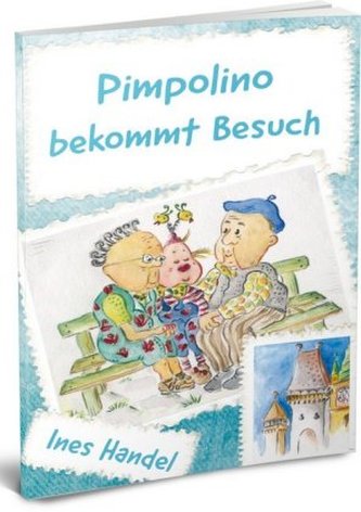 Pimpolino bekommt Besuch Pimpolino bekommt Besuch