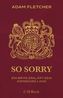 So sorry