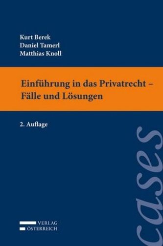 Einführung in das Privatrecht - Fälle und Lösungen (f. Österreich)