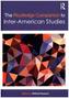 The Routledge Companion to Inter-American Studies