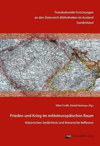 Frieden und Krieg im mitteleuropäischen Raum