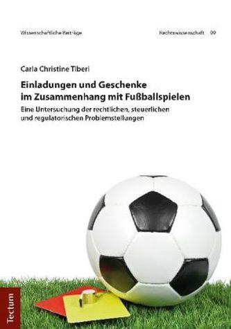 Einladungen und Geschenke im Zusammenhang mit Fußballspielen Einladungen und Geschenke im Zusammenhang mit Fußballspielen