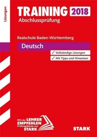 Training Abschlussprüfung 2018 - Realschule Baden-Württemberg - Deutsch Lösungsheft