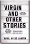 Virgin and Other Stories