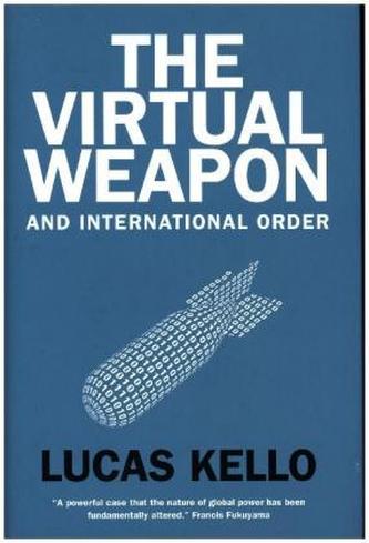 The Virtual Weapon and International Order