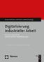 Digitalisierung industrieller Arbeit