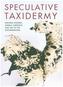 Speculative Taxidermy