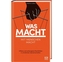 Was Macht mit Menschen macht