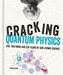 Cracking Quantum Physics