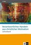 Verantwortliches Handeln aus christlicher Motivation, Lehrerband mit CD-ROM