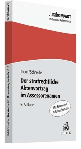 Der strafrechtliche Aktenvortrag im Assessorexamen
