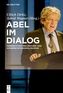 Abel im Dialog, 2 Bde