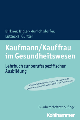 Kaufmann/Kauffrau im Gesundheitswesen Kaufmann/Kauffrau im Gesundheitswesen