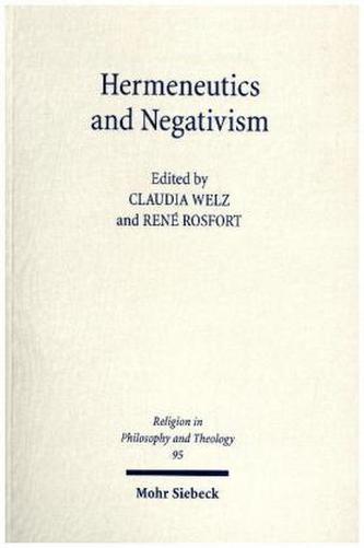 Hermeneutics and Negativism Hermeneutics and Negativism