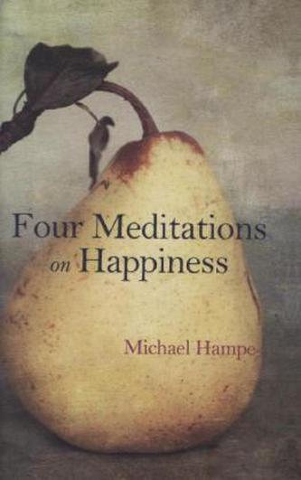 Four Meditations on Happiness
