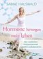 Hormone bewegen mein Leben