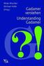 Gadamer verstehen. Understanding Gadamer