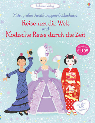 Mein großes Anziehpuppen-Stickerbuch - Reise um die Welt und Modische Reise durch die Zeit