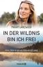 In der Wildnis bin ich frei
