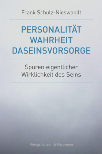 Personalität, Wahrheit, Daseinsvorsorge