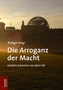 Die Arroganz der Macht