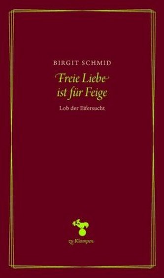 Freie Liebe ist für Feige