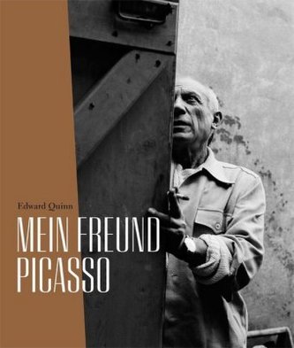 Edward Quinn. Mein Freund Picasso