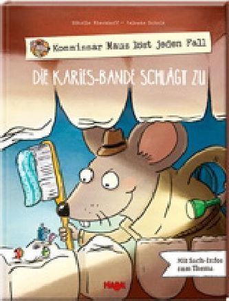 Kommissar Maus löst jeden Fall - Die Karies-Bande schlägt zu