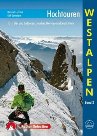Rother Selection Hochtouren Westalpen. Bd.2