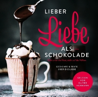 Lieber Liebe als Schokolade, 1 Audio-CD + 1 Buch