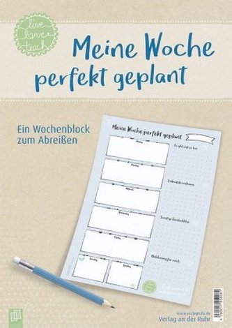 Meine Woche perfekt geplant, live - love - teach