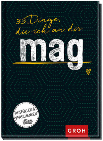 33 Dinge, die ich an dir mag