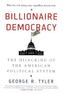 Billionaire Democracy