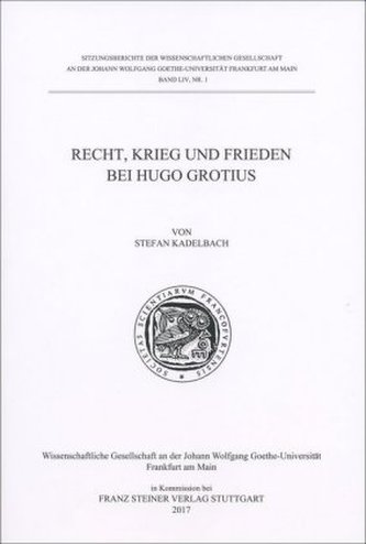 Recht, Krieg und Frieden bei Hugo Grotius