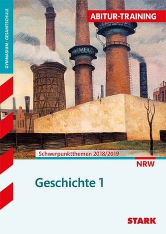 Abitur-Training - Geschichte Nordrhein-Westfalen. Bd.1 Abitur-Training - Geschichte Nordrhein-Westfalen. Bd.1