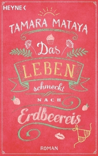 Das Leben schmeckt nach Erdbeereis