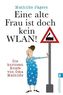 Eine alte Frau ist doch kein WLAN!