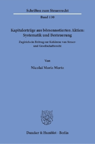 Kapitalerträge aus börsennotierten Aktien: Systematik und Besteuerung.