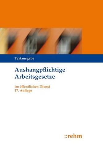 Aushangpflichtige Arbeitsgesetze (ArbG) im öffentlichen Dienst .