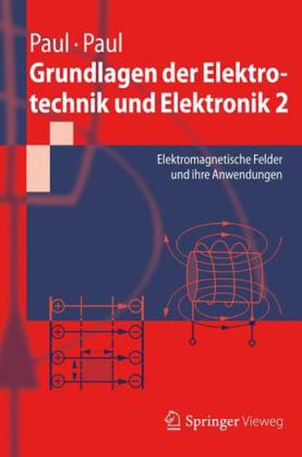 Grundlagen der Elektrotechnik und Elektronik. Bd.2